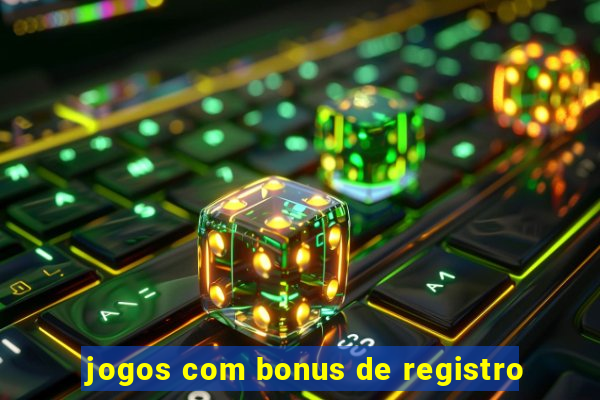 jogos com bonus de registro